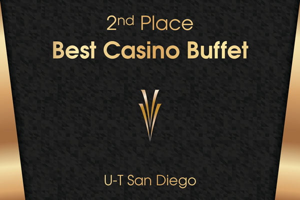The Buffet at Valley View Casino earned 2nd place for Best Casino Buffet from U-T San Diego.